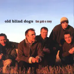 The Gab O Mey - Old Blind Dogs