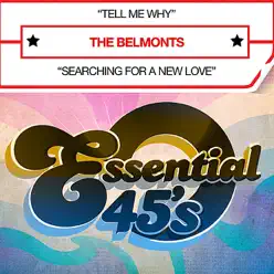 Tell Me Why (Digital 45) - Single - The Belmonts Tell Me Why (Digital 45) - Single - The Belmonts