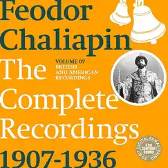 Chaliapin: The Complete Recordings 1907-1934, Vol. 7 - British and American Recordings by Feodor Chaliapin album reviews, ratings, credits