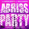 Abriss Party (Die Highlights aus Bulgarien)