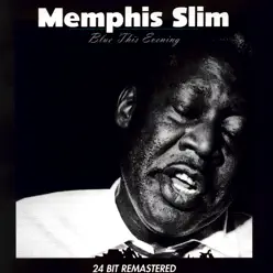 Blue This Evening - Memphis Slim