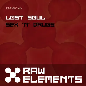 Sex 'N' Drugs - Single by Lost Soul album reviews, ratings, credits