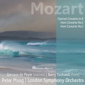 Mozart: Clarinet Concerto in A, Horn Concerto No. 1, Horn Concerto No. 3 artwork