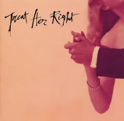 Treat Her Right by Treat Her Right album reviews, ratings, credits