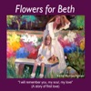 Flowers for Beth