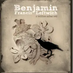 A Million Miles Out - EP - Benjamin Francis Leftwich