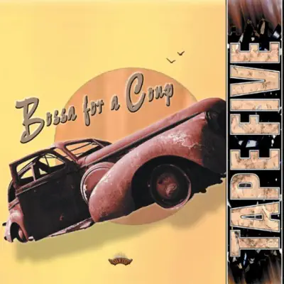Bossa for a Coup - Tape Five Bossa for a Coup - Tape Five