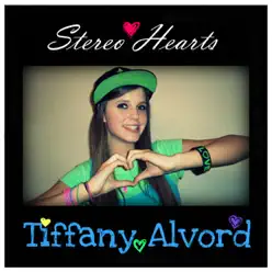 Stereo Hearts - Single - Tiffany Alvord