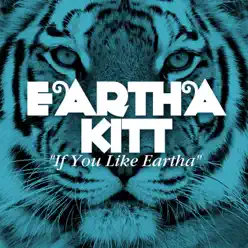If You Like Eartha - Eartha Kitt