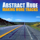 Abstract Rude - Only Gets Better