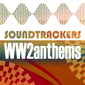 Soundtrackers - WW2 Anthems artwork