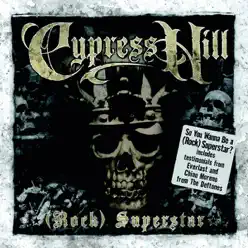 (Rock) Superstar - EP - Cypress Hill
