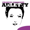 Arletty : Grandes chansons