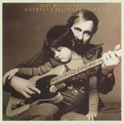 A Street Called Straight - Roy Buchanan A Street Called Straight - Roy Buchanan