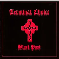 Black Past - Terminal Choice
