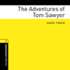 The Adventures of Tom Sawyer (Adaptation): Oxford Bookworms Library - Mark Twain & Jennifer Bassett (adaptation)