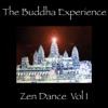 The Buddha Experience - Zen Dance