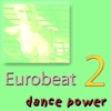 Eurobeat Dance Power, Vol. 2