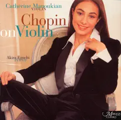 Catherine Manoukian: Chopin on Violin by Akira Eguchi & Catherine Manoukian album reviews, ratings, credits
