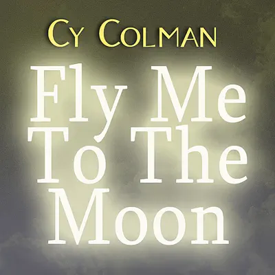 Fly Me To The Moon - Cy Coleman