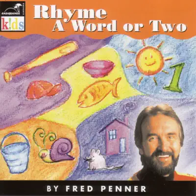 Rhyme a Word or Two - Fred Penner Rhyme a Word or Two - Fred Penner