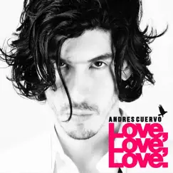 Love Love Love (Spanish) - Single by Andres Cuervo album reviews, ratings, credits