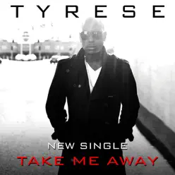 Take Me Away - Single - Tyrese