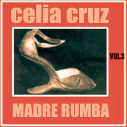 Madre Rumba Volumen 3 - Celia Cruz