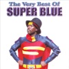 The Very Best of Super Blue