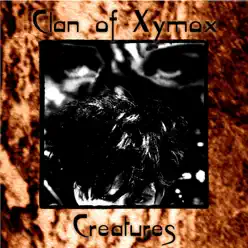 Creatures - Clan Of Xymox