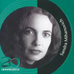 Colección Inolvidable RCA: Sandra Mihanovich - 20 Grandes Exitos - Sandra Mihanovich