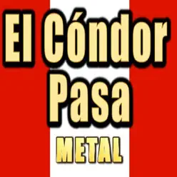 El Cóndor Pasa Heavy Metal - Single - Charlie Parra del Riego El Cóndor Pasa Heavy Metal - Single - Charlie Parra del Riego