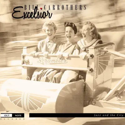 Excelsior - Bill Carrothers Excelsior - Bill Carrothers