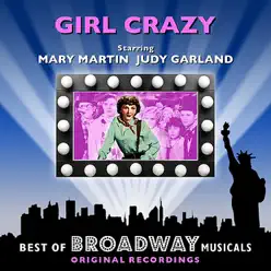 Girl Crazy - The Best of Broadway Musicals - Original Broadway Cast Girl Crazy - The Best of Broadway Musicals - Original Broadway Cast