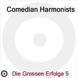 Die grossen Erfolge, Vol. 5 - Comedian Harmonists