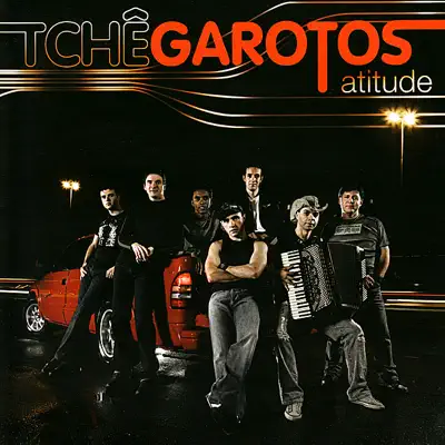 Atitude - Tche Garotos