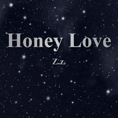 Honey Love (Maxi Version) - Single - ZZ