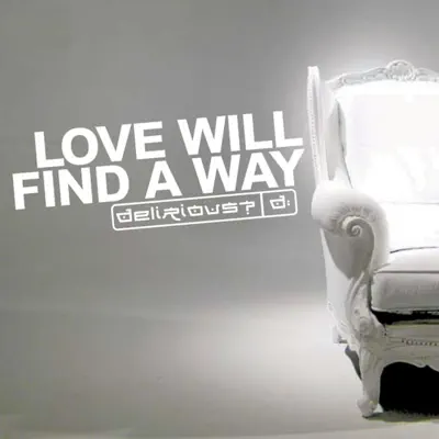 Love Will Find a Way - EP - Delirious?