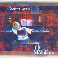 Danny Antill - Quiet Moments artwork