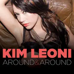 Around & Around (Remixes) - EP - Kim Leoni Around & Around (Remixes) - EP - Kim Leoni