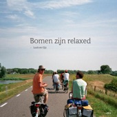 Bomen Zijn Relaxed artwork