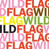 WILD FLAG - Glass Tambourine (7" Version)