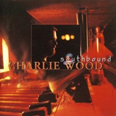 Charlie Wood - That Note Costs a Dollar