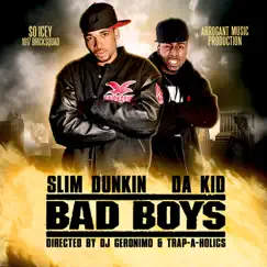 Bad Boys by DA Kid & Slim Dunkin album reviews, ratings, credits