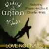 Love Not Nails (Easter Single) [feat. Shane Harden & Charlie Hines] - Single album lyrics, reviews, download