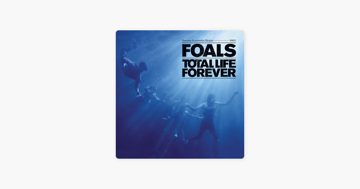 Life is forever. Foals – total Life Forever. Total Life Forever foals Cover. Foals Black Gold. Foals Life is yours.