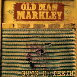 Guts n' Teeth - Old Man Markley