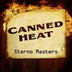 Sterno Masters - Canned Heat