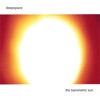 The Barometric Sun, 2007