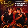 César Menotti & Fabiano - Tentei Te Esquecer / Coração Está em Pedaços / Fica Comigo